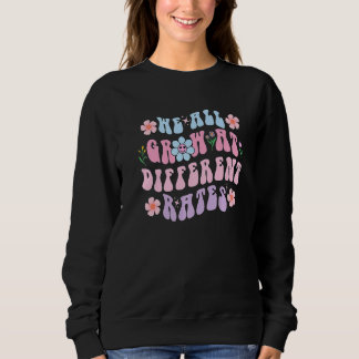 Wir Wachsen Alle Mit Unterschiedlichen Raten SPED- Sweatshirt