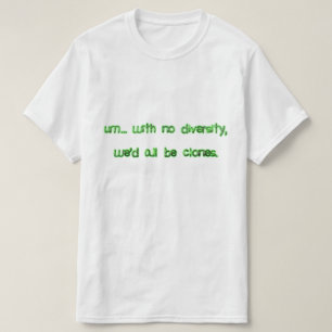 Wir wären alle Klone T-Shirt