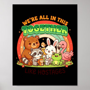 Wir waren alle zusammen lustiger Kawaii-Humor-Zita Poster