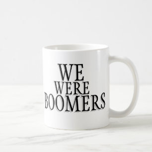 Wir waren Boomer-Tasse Kaffeetasse
