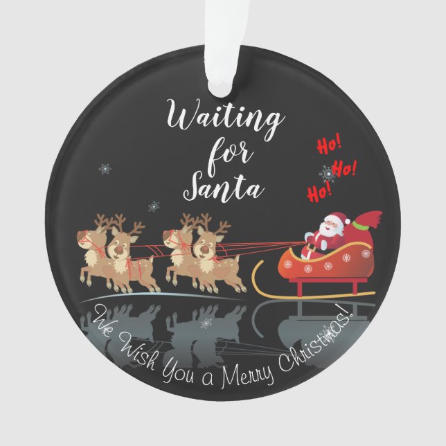 Wir Wartete für Santa Ho! Ho! Ho! Winterurlaub Ornament (Vorderseite)
