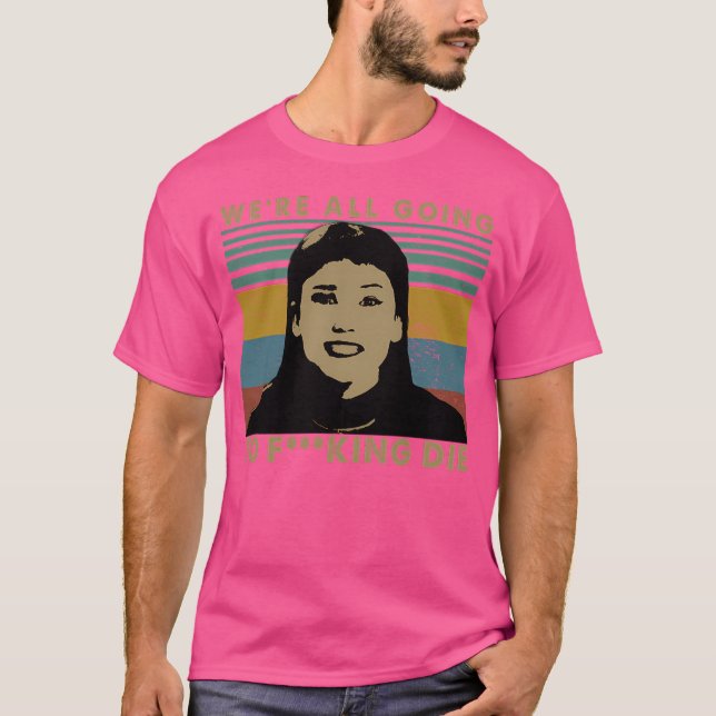 Wir werden alle verficken Die nicht nach oben scha T-Shirt (Vorderseite)
