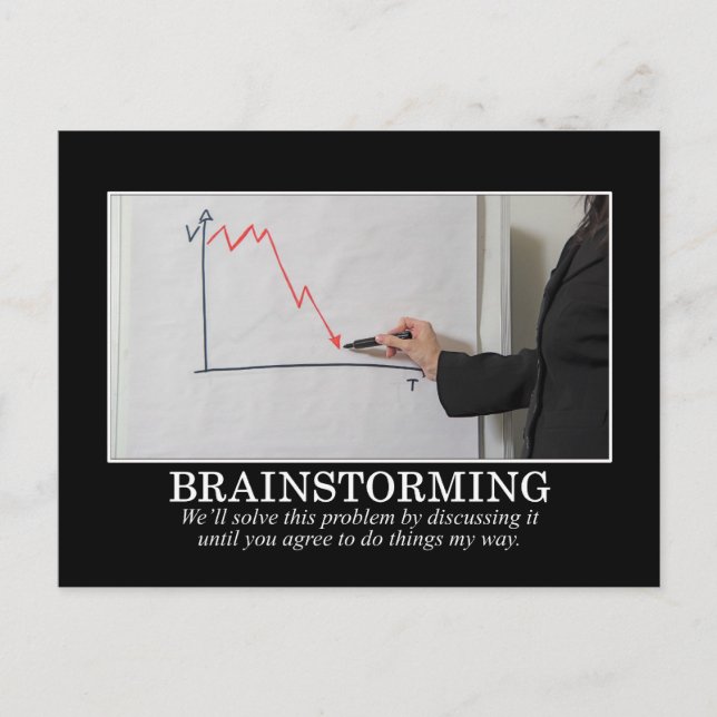 Wir werden Brainstorm, bis Sie mir zustimmen Postkarte (Vorderseite)