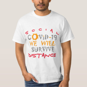 Wir werden COVID-19 überleben - Stärke und Widerst T-Shirt