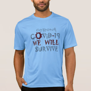 Wir werden COVID-19 überleben - Stärke und Widerst T-Shirt