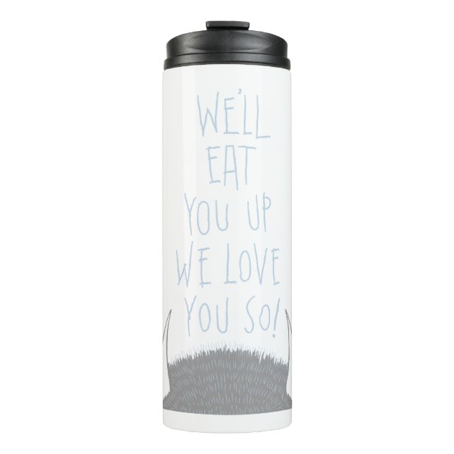 Wir werden dich aufessen, wir Liebe dich so! - Bla Thermosbecher (Vorderseite)