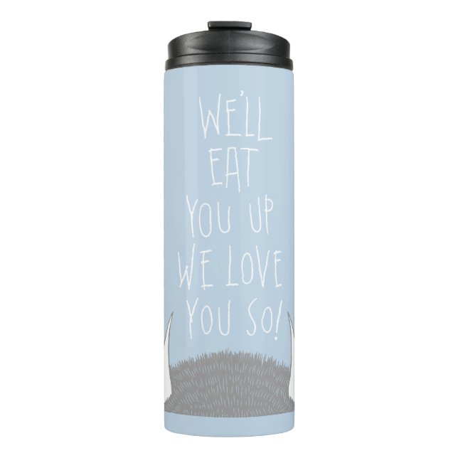 Wir werden dich aufessen, wir Liebe dich so! Thermosbecher (Vorderseite)