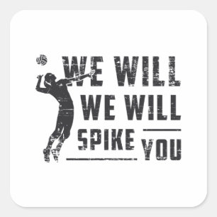 Wir werden dich mit dem Beach Ball Volleyball spie Quadratischer Aufkleber