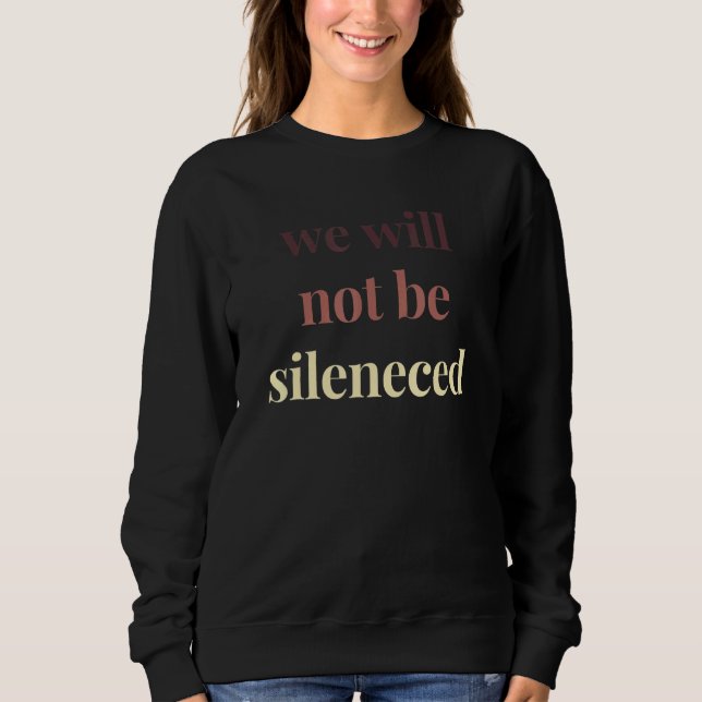 Wir werden die politischen Proteste der Frauen nic Sweatshirt (Vorderseite)