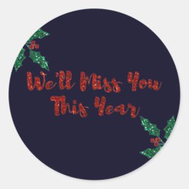 Wir werden dir soziale DistanzWeihnachten verpasse Runder Aufkleber