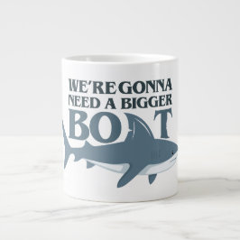 Wir werden ein größeres Boot brauchen Funny Shark Jumbo-Tasse
