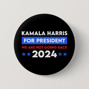 Wir werden Kamala Harris nicht für den Präsidenten Button