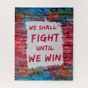 Wir werden kämpfen, bis wir gewinnen! Protestsigna