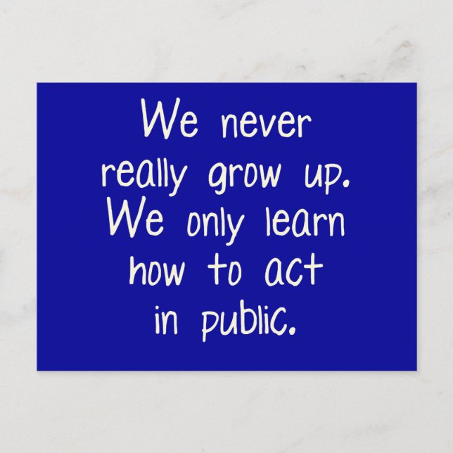 Wir werden nie wirklich erwachsen postkarte (Vorderseite)