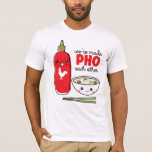 Wir werden PHO-T - Shirt<br><div class="desc">Niedlicher Pho-T - Shirt meines zeichnend. Wer spielt keine Liebe?</div>