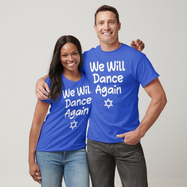 Wir werden wieder tanzen, die Unterstützung Israel T-Shirt (Unisex)