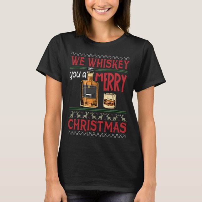 Wir Whiskey Ihnen ein frohes Weihnachtsfest Funny  T-Shirt (Vorderseite)