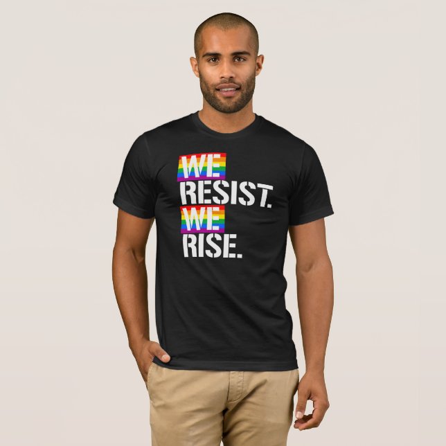 Wir widersetzen uns uns steigen - - LGBTQ T-Shirt (Vorne ganz)