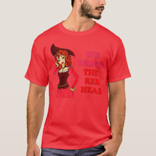 Wir Will den Redhead 10 T-Shirt