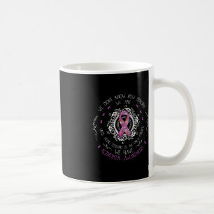 Wir wissen nicht, wie stark wir Alzheimer Awarenes Kaffeetasse