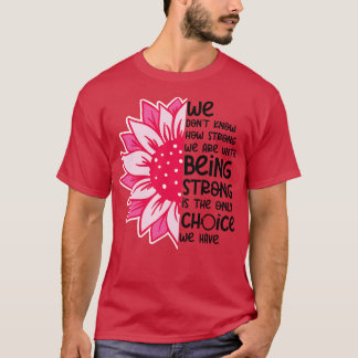 Wir wissen nicht, wie stark wir sind 5 T-Shirt