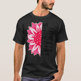 Wir wissen nicht, wie stark wir sind 6 T-Shirt