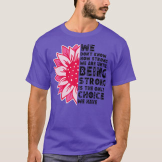 Wir wissen nicht, wie stark wir sind 7 T-Shirt