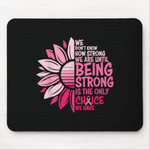 Wir wissen nicht, wie stark wir sind, bis wir star mousepad