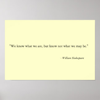 Wir wissen, was wir sind, wissen aber nicht, was w poster