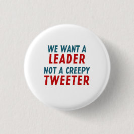 WIR WOLLEN EINEN FÜHRER, NICHT EINEN CREEPY BUTTON