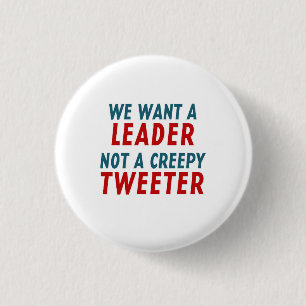 WIR WOLLEN EINEN FÜHRER, NICHT EINEN CREEPY BUTTON