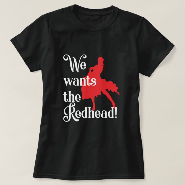 Wir Wollte das Red Hair Redhead Redheads Ginger Ge T-Shirt (Design vorne)