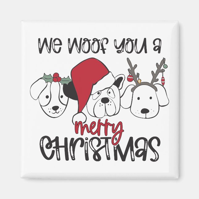 Wir woof you a fröhlich Christmas Square Magnet (Vorne)