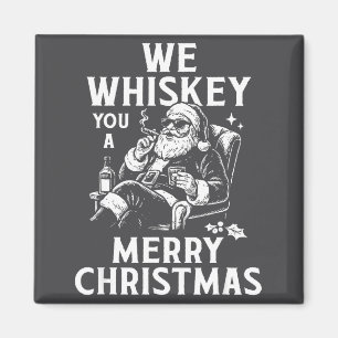 Wir wünschen Ihnen ein frohes Weihnachten, Whiskey Magnet