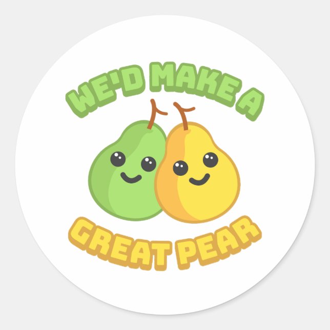 Wir würden eine tolle Birne machen! Niedlicher Pee Runder Aufkleber (Vorderseite)