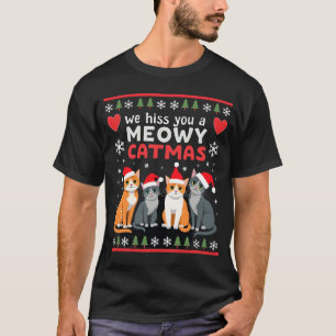 Wir zischen Ihnen ein Meowy Catmas Lustige Katze W T-Shirt