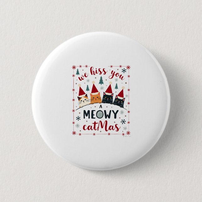 Wir zischen Ihnen ein Meowy Catmas Lustiger Katzen Button (Vorderseite)