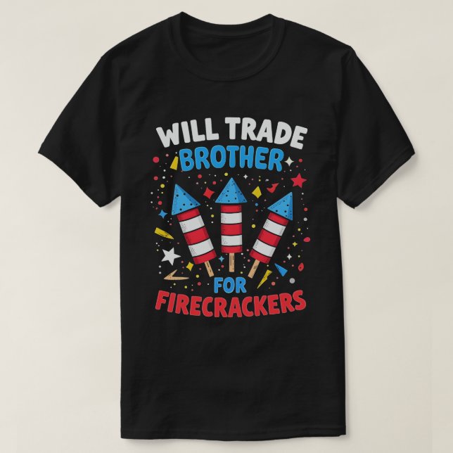Wird Brother für Feuerkläger Funny 4. Juli handeln T-Shirt (Design vorne)