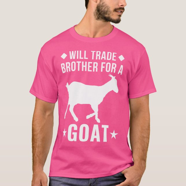 Wird Brother gegen Ziege handeln T-Shirt (Vorderseite)