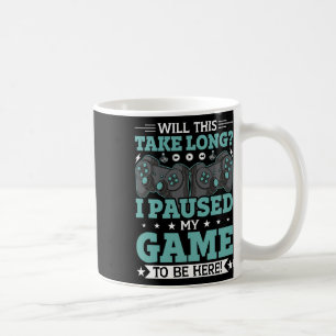 Wird das lange dauern, bis ich mein Spiel hier bin Kaffeetasse