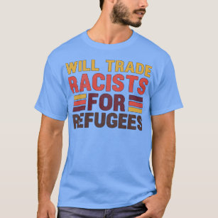 Wird der Handel für Flüchtlinge Pro-Immigration T-Shirt