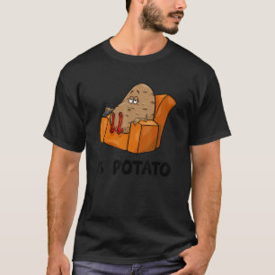 Wird die Kartoffel wie im späten Nachtfernsehen ge T-Shirt