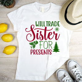 Wird die Schwester für Geschenke tauschen, modern  T-Shirt