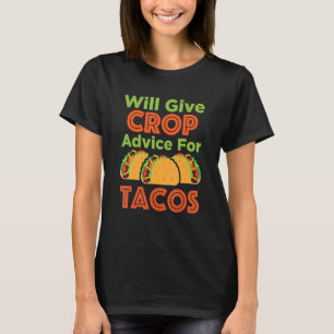 wird Ernteberatung für Tacos Agronom geben T-Shirt