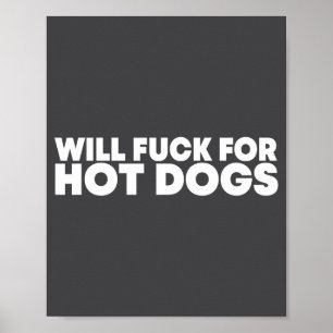 Wird ficken für Hot Dogs Lustiger Spruch Zitat Män Poster
