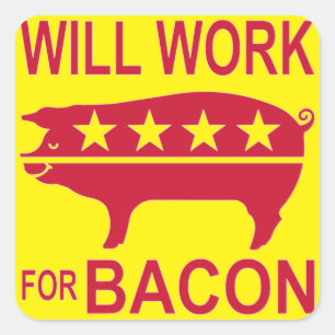 wird für Bacon arbeiten Quadratischer Aufkleber