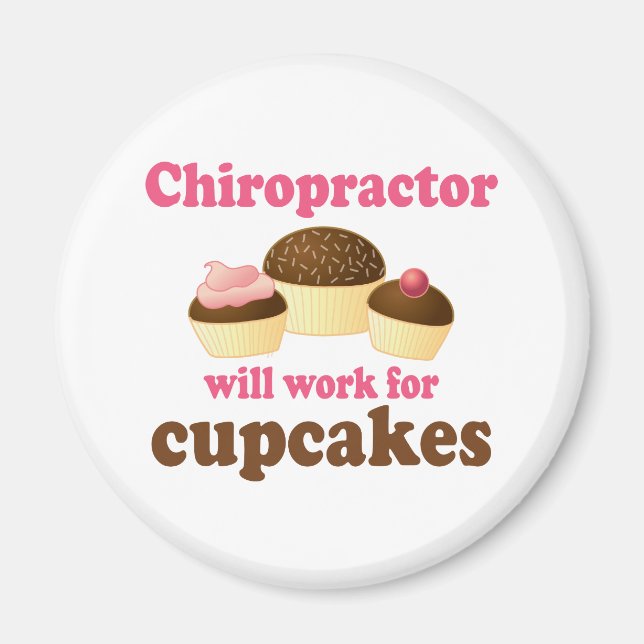 Wird für Cupcakes Chiropraktiker arbeiten Magnet (Vorne)