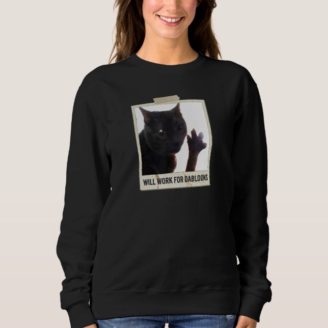 Wird für Dabloons arbeiten, Lustige Katze Dabloons Sweatshirt (Vorderseite)