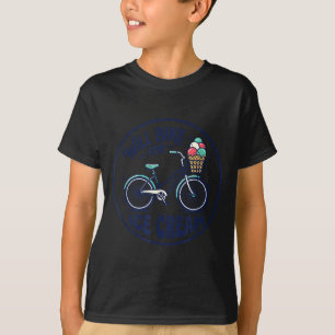 Wird für Eis Fahrrad fahren Süßer Klassischer Fahr T-Shirt