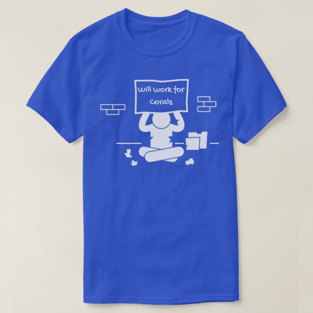 Wird für Koral arbeiten T-Shirt (Design vorne)